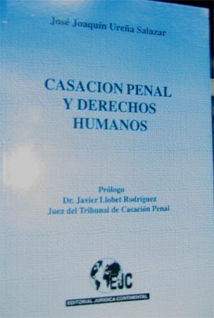 Libro : "Casaci�n Penal y Derechos Humanos" por Jos� Joaqu�n Ure�a Salazar.