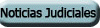 Bot�n Noticias Judiciales